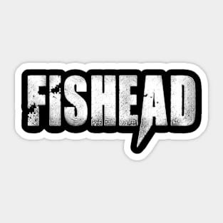 FISHEAD band name Sticker